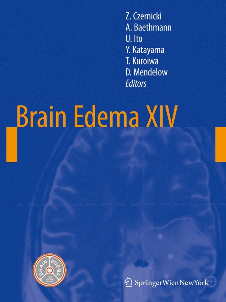Zbigniew Czernicki, Alexander Baethmann, Umeo Ito, Yoichi Katayama, Toshihiko Kuroiwa, Alexander David Mendelow - Brain Edema XIV, Inbunden
