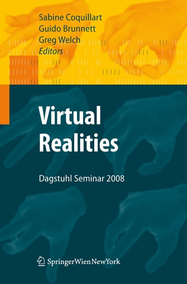 Sabine Coquillart, Guido Brunnett, Greg Welch - Virtual Realities, Häftad