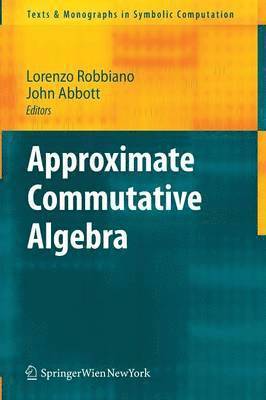Approximate Commutative Algebra