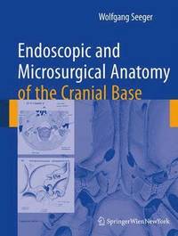bokomslag Endoscopic and microsurgical anatomy of the cranial base