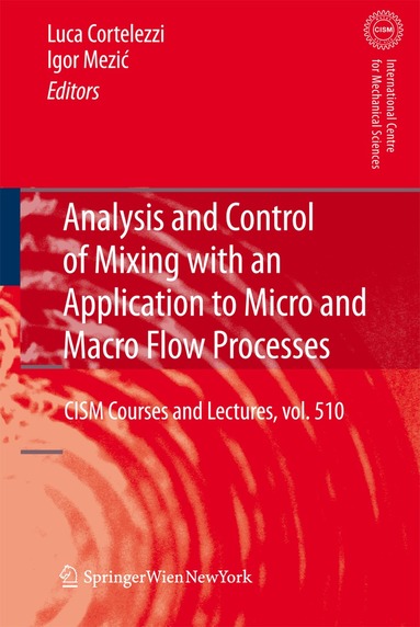 Luca Cortelezzi, Igor Mezic - Analysis and Control of Mixing with an Application to Micro and Macro Flow Processes, Inbunden