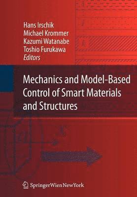 Mechanics and Model-Based Control of Smart Materials and Structures 1