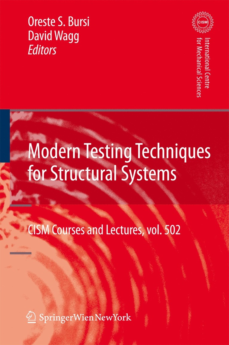 Oreste S. Bursi, David Wagg - Modern Testing Techniques for Structural Systems, Häftad