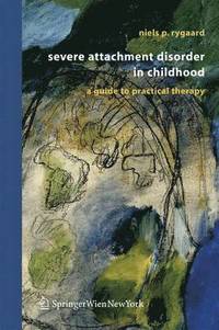 bokomslag Severe Attachment Disorder in Childhood
