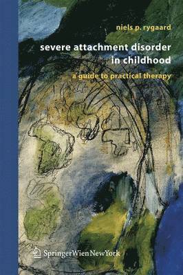 bokomslag Severe Attachment Disorder in Childhood