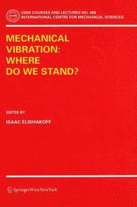 bokomslag Mechanical Vibration: Where Do We Stand?