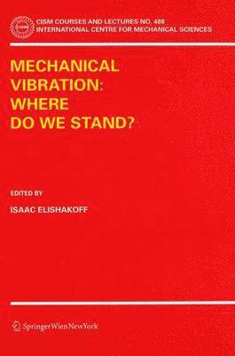 Mechanical Vibration: Where Do We Stand? 1