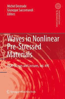 Waves in Nonlinear Pre-Stressed Materials 1