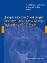 bokomslag Changing Aspects in Stroke Surgery: Aneurysms, Dissection, Moyamoya angiopathy and EC-IC Bypass
