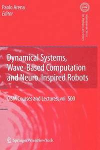 bokomslag Dynamical Systems, Wave-Based Computation and Neuro-Inspired Robots