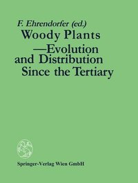 bokomslag Woody Plants - Evolution and Distribution Since the Tertiary