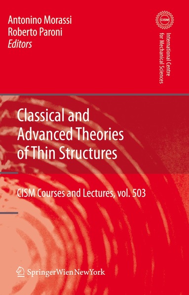 Antonio Morassi, Roberto Paroni - Classical and Advanced Theories of Thin Structures, Häftad