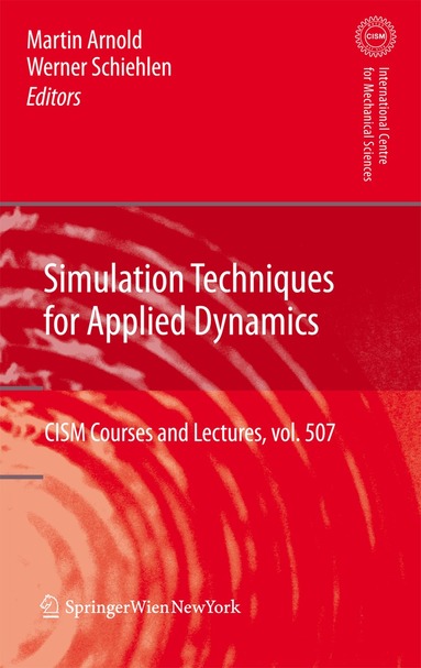 Martin Arnold, Werner Schiehlen - Simulation Techniques for Applied Dynamics, Häftad