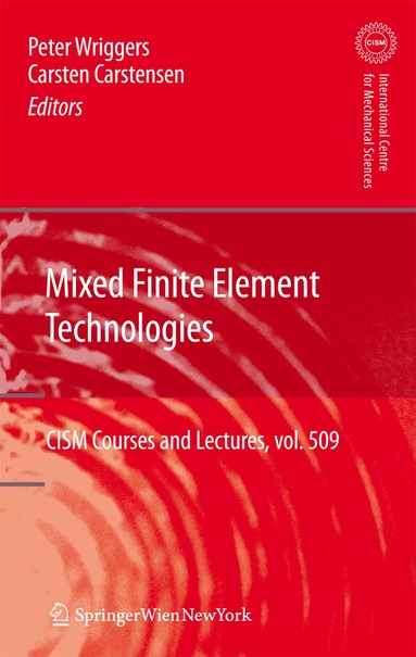 Peter Wriggers, Carsten Carstensen - Mixed Finite Element Technologies, Häftad