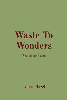 Waste To Wonders 1