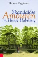 bokomslag Skandalöse Amouren im Hause Habsburg