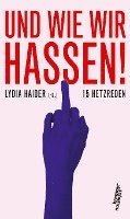 Lydia Haider - Und wie wir hassen!, Inbunden