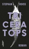 Stephan Roiss - Triceratops, Inbunden