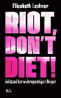 bokomslag Riot, don't diet!