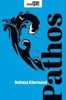 Solmaz Khorsand - Pathos, Inbunden