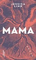 Jessica Lind - Mama, Inbunden