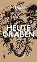 Mario Schlembach - heute graben, Inbunden