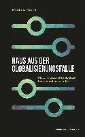 bokomslag Raus aus der Globalisierungsfalle