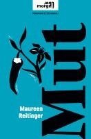 Maureen Reitinger - Mut, Inbunden
