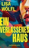 Lisa Wölfl - Ein verlassenes Haus, Inbunden
