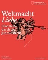 Österreichische Nationalbibliothek, Bernhard Fetz - Weltmacht Liebe, Häftad