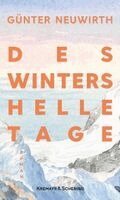 Günter Neuwirth - Des Winters helle Tage, Inbunden. Tillgänglighet: Lägg i varukorg