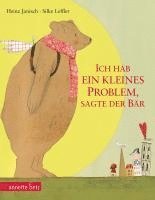 Heinz Janisch - Ich hab ein kleines Problem, sagte der Bär, Inbunden