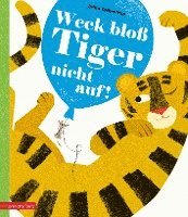 bokomslag Weck bloß Tiger nicht auf!