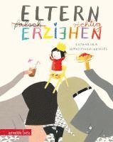 bokomslag Eltern richtig erziehen, Geschenkbuch-Ausgabe