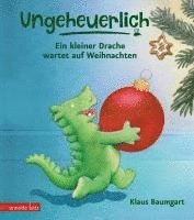 bokomslag Ungeheuerlich - Ein kleiner Drache wartet auf Weihnachten