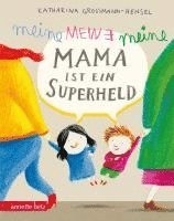 Katharina Grossmann-Hensel - Meine Mama ist ein Superheld, Geschenkbuch-Ausgabe, Inbunden
