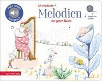 bokomslag Ich entdecke Melodien zur guten Nacht - Pappbilderbuch mit Sound (Mein kleines Klangbuch)
