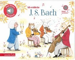 bokomslag Ich entdecke J. S. Bach - Pappbilderbuch mit hochwertigem Sound (Mein kleines Klangbuch)