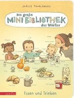 bokomslag Die große Mini-Bibliothek der Wörter - Essen und Trinken: Pappbilderbuch für Kinder ab 24 Monaten (Die Mini-Bibliothek der Wörter)