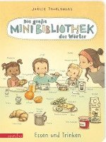 Joëlle Tourlonias - Die große Mini-Bibliothek der Wörter - Essen und Trinken (Die Mini-Bibliothek der Wörter, Bd.), Kartonnage