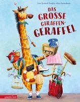 Lisa Tyukodi-Tengler - Das große Giraffen-Geraffel, Inbunden