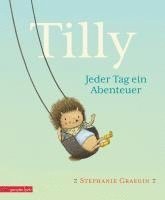 bokomslag Tilly - Jeder Tag ein Abenteuer: Igel, Erdbeeren und ganz viel Liebe: kurze Vorlesegeschichte. Bilderbuch ab 3 Jahren - einfühlsam illustriert