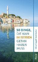Silvia Trippolt-Maderbacher - 50 Dinge, die man in Istrien getan haben muss, Häftad