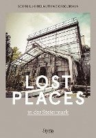 bokomslag Lost Places in der Steiermark