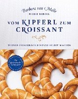 Barbara van Melle, Pierre Reboul - Vom Kipferl zum Croissant, Inbunden. Tillgänglighet: Lägg i varukorg