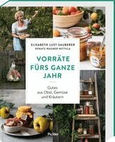 Elisabeth Lust-Sauberer, Renate Wagner-Wittula - Vorräte fürs ganze Jahr, Inbunden