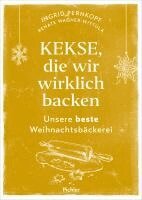 Ingrid Pernkopf, Renate Wagner-Wittula - Kekse, die wir wirklich backen, Inbunden