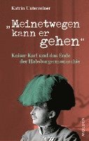 Katrin Unterreiner - Meinetwegen kann er gehen, Inbunden