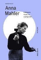 Gabriele Reiterer - Anna Mahler, Inbunden