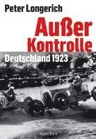 Peter Longerich - Außer Kontrolle, Inbunden